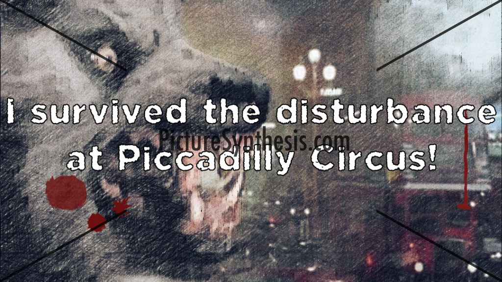 The Disturbance at Piccadilly Circus